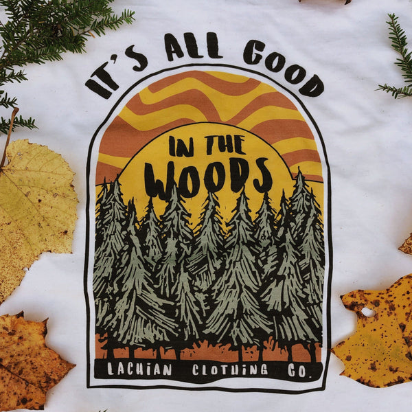 All Good in the Woods Front and Back Tee