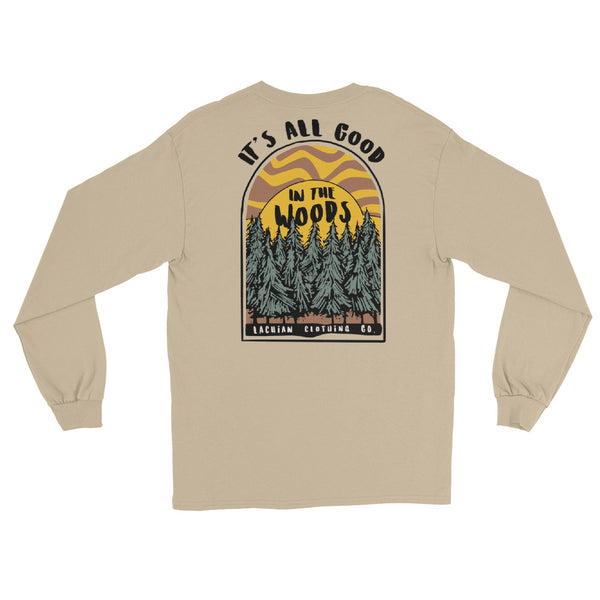 All Good in the Woods Front and Back Long Sleeve